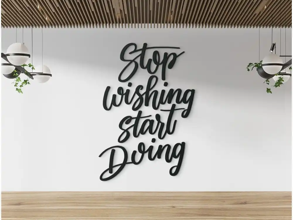 Preisreduziert Wanddekoration Stop wishing start doing