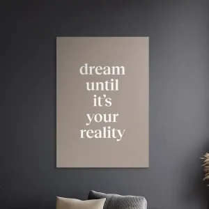 Motivationsbild Dream Until It’s Your Reality Günstig