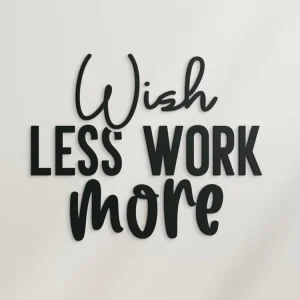 Markenprodukt Wandtattoo Wish less work more