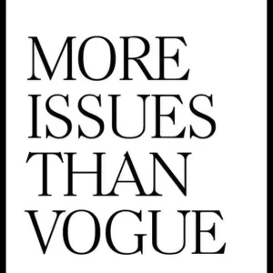 Bestpreis More Issues Than Vogue Poster