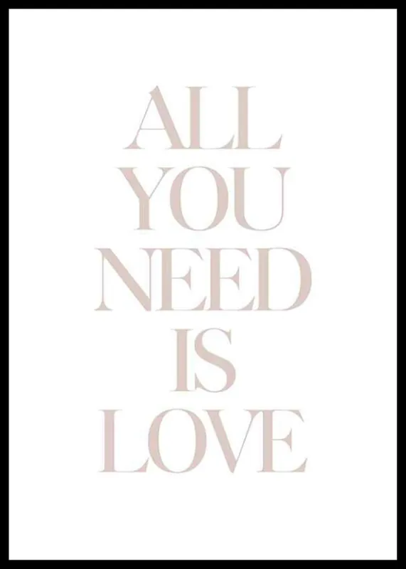 Preisreduziert All You Need Is Love Poster