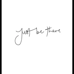 Angebot Just Be There Poster