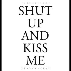 Shut Up Poster Schnäppchen