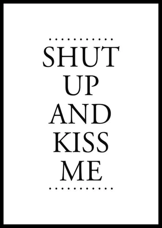 Shut Up Poster Schnäppchen