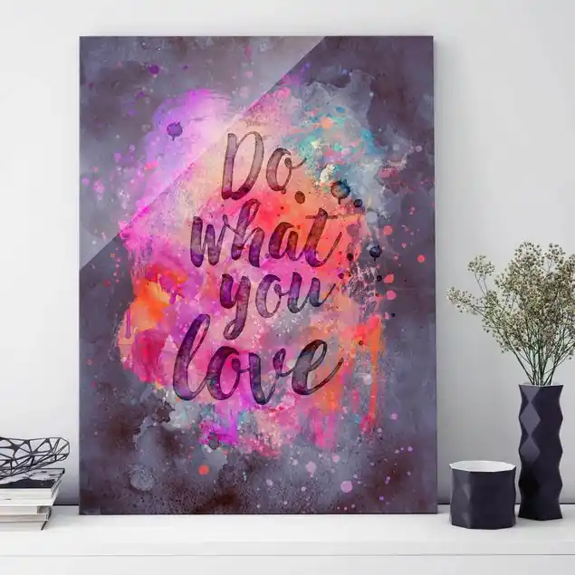 Farbexplosion Do what you love Glasbild - Hochformat Highlight