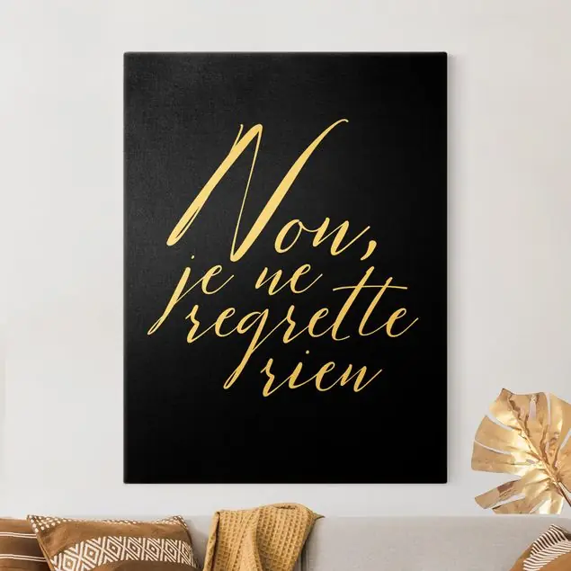 Solange Der Vorrat Reicht Non, je ne regrette rien Leinwandbild Gold