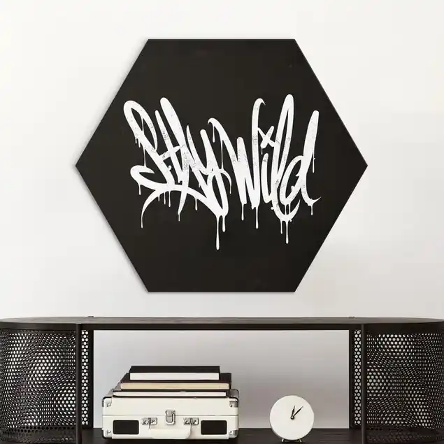 Sonderangebot Graffiti Art Stay Wild Hexagon-Alu-Dibond Bild