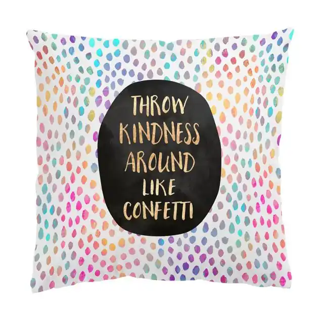 Throw Kindness Around Like Confetti Dekokissen – Canvas Nur Für Kurze Zeit